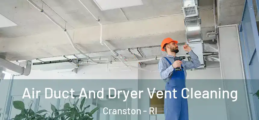  Air Duct And Dryer Vent Cleaning Cranston - RI