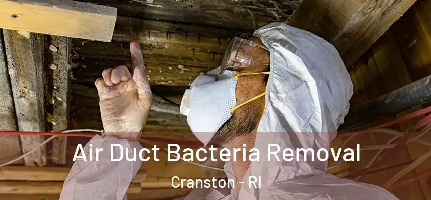  Air Duct Bacteria Removal Cranston - RI