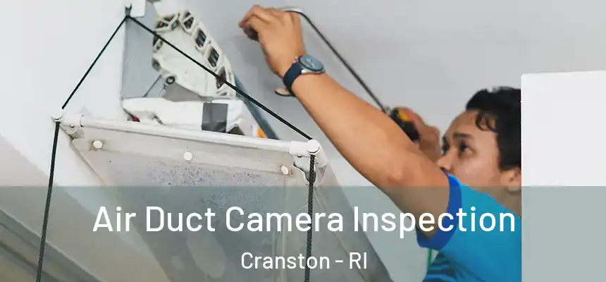  Air Duct Camera Inspection Cranston - RI