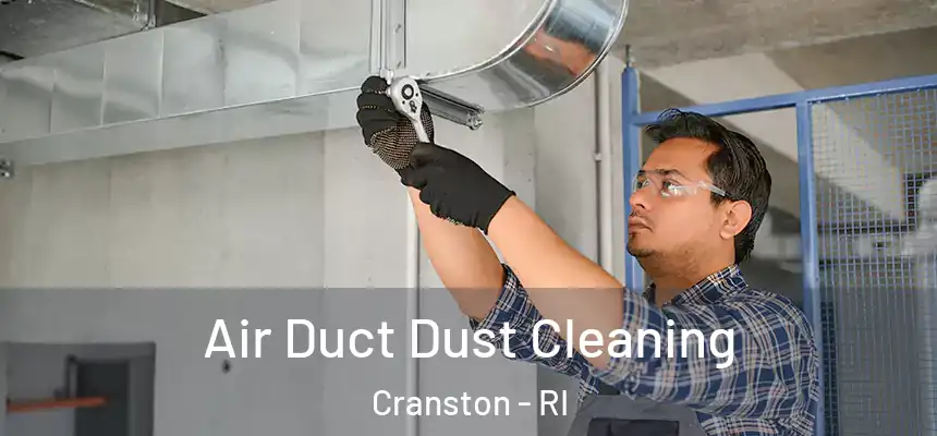  Air Duct Dust Cleaning Cranston - RI