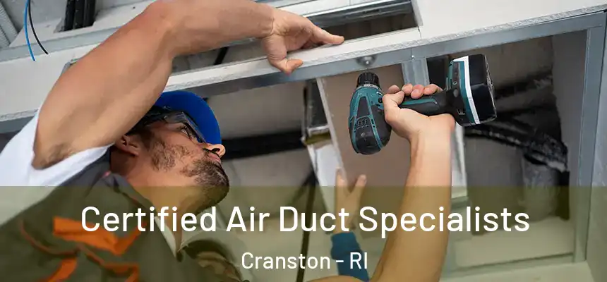  Certified Air Duct Specialists Cranston - RI