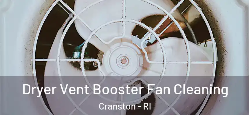Dryer Vent Booster Fan Cleaning Cranston - RI