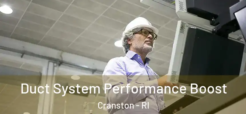  Duct System Performance Boost Cranston - RI
