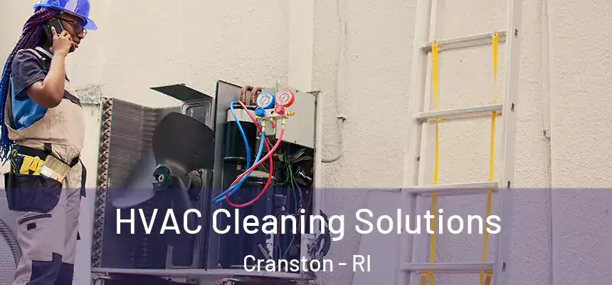 HVAC Cleaning Solutions Cranston - RI