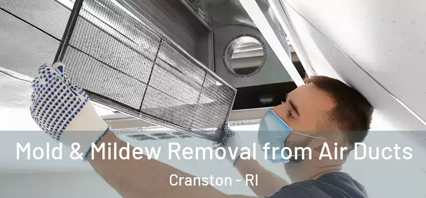 Mold & Mildew Removal from Air Ducts Cranston - RI