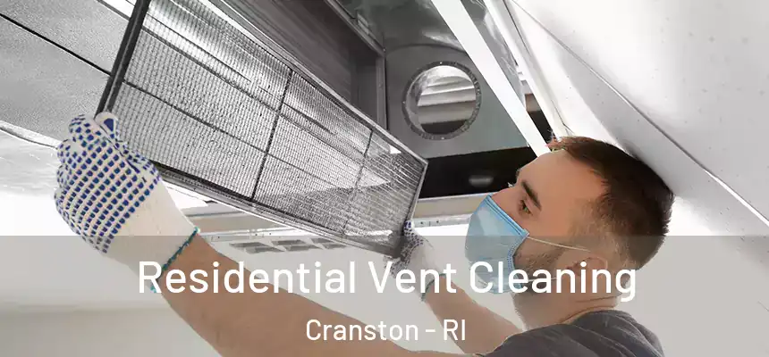  Residential Vent Cleaning Cranston - RI
