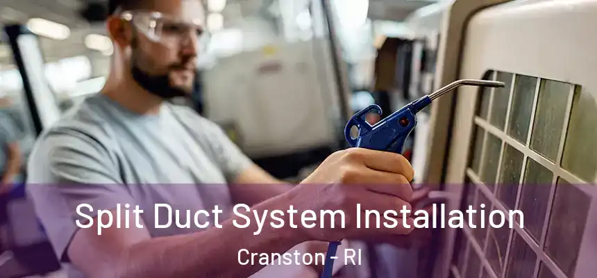  Split Duct System Installation Cranston - RI