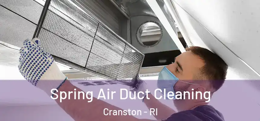 Spring Air Duct Cleaning Cranston - RI