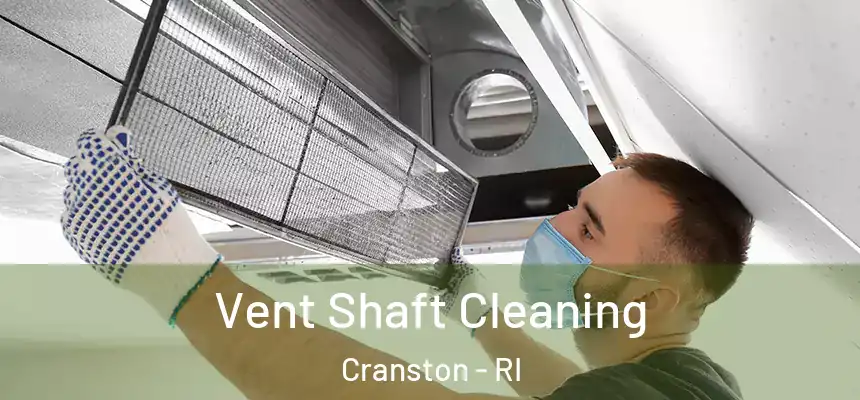 Vent Shaft Cleaning Cranston - RI